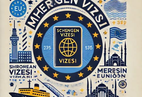 Mersin'den Schengen Vizesi Almanın İpuçları ve Adımları