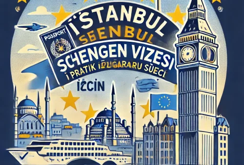 İstanbul Schengen Vizesi İçin Pratik İpuçları ve Başvuru Süreci