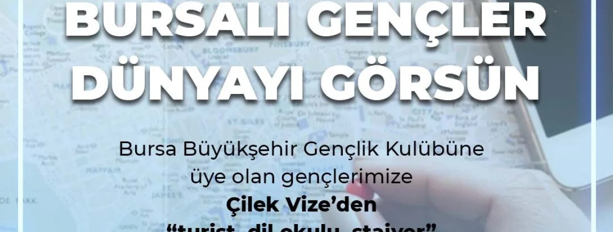 Bursalı Gençler Dünyayı Görsün İstedik